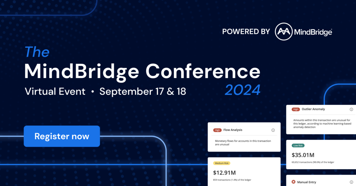 Join the MindBridge Conference 2024 on September 17 & 18 for a transformative virtual event exploring AI’s impact on audit & finance. Engage with industry experts, earn CPE credits, and advance your career with AI-driven financial insights.